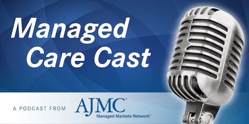 Podcast: This Week in Managed Care—CMS Proposes Policy, Payment Changes and Other Health News